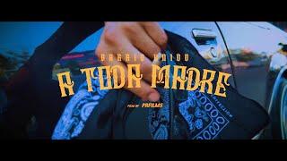 A TODA MADRE (VIDEO OFFICIAL)