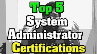 Top 5 System Administrator Certifications