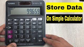 How to Save or Store Any Data, Number, Value on Simple Calculator