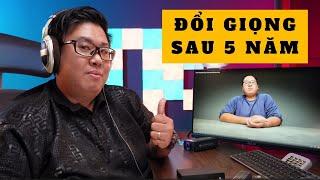 Thay đổi giọng nói sau 5 năm làm youtube | cách thay đổi giọng nói