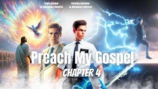 Preach My Gospel Chapter 4 (The Movie) | Seek And Rely On The Spirit