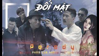 ĐỐI MẶT | MV Nhạc Chế |  Hoàng Phong, Chung Tũnn, Tùng Lú, Tuấn Anh, Quỳnh Diệp | Huynh Đệ À(Parody)