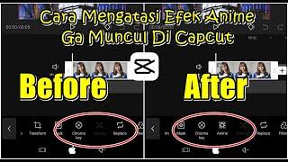 Cara Mengatasi Efek Anime Tidak Ada Di Capcut