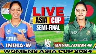 Live: India Women vs Bangladesh Women | IND W vs BAN W, Women's Asia Cup Semi Final Live match Today