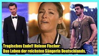Tragisches Ende!! Helene Fischer: Das Leben der reichsten Sängerin Deutschlands.