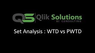 Qlik_025: Set_Analysis_007: Set Analysis: Week to Date (WTD) vs Previous Week to Date (PWTD)