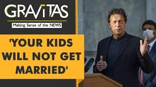 Gravitas: Imran Khan's warning to PTI dissidents