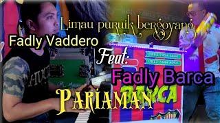 Limau puruik bergoyang part:1 ~ Fadly Vaddero feat: fadly barca || pariaman || perfomance: Barca kim