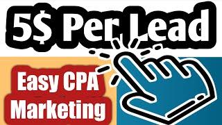 CPA Marketing 2021  [How to start and make 5$ per lead]