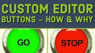 Unity3D - Custom Inspector Buttons - How & Why to use them