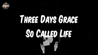 Three Days Grace - So Called Life (Lyrics)