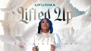 Lifted Up - Ufuoma (Music Video)