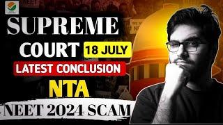 Summary of 18th July Supreme Court Hearing | RE-NEET 2024 #NEET #NEET2024