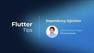 Flutter Tips #5 |  Dependency injection with Gianfranco Papa