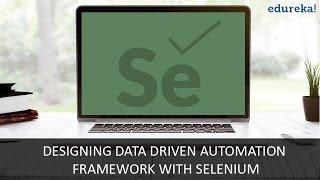 Selenium Webdriver Tutorial - Data Driven Automation Framework| Selenium Tutorial | Edureka