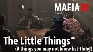 Mafia 3: The Little Things (You May Not Know)