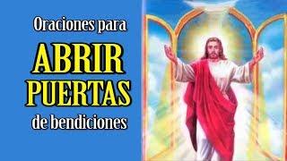 ORACIONES PARA ABRIR PUERTAS DE BENDICIÓN Y PROSPERIDAD