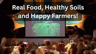 Real Food, Healthy Soils & Happy Farmers! Regenerative Agriculture