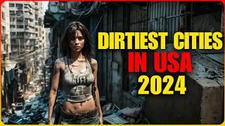 Top 10 DIRTIEST Cities in the United States 2024 - Avoid to Visit Here!