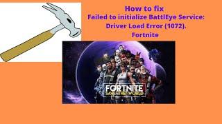 إصلاح خطأ فورتنايت Failed to initialize BattlEye Service: Driver Load Error 1072