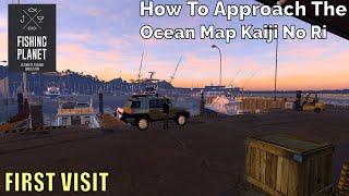 Fishing Planet, How To Approach The Ocean Map Kaiji No Ri, First Visit