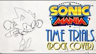 SONIC MANIA - Time Trials by Hyper Potions & Skye Rocket (Rock Cover)