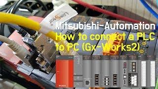 How to connect a Mitsubishi PLC (Melsec Q) to PC (GX-Works2)