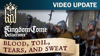 Kingdom Come: Deliverance Video Update #16: Blood, toil, tears, and sweat