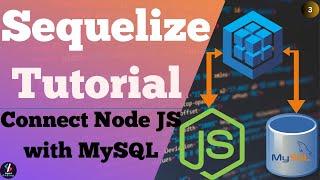 #3 Connect Node JS with MySQL using Sequelize | Node JS with Sequelize in Hindi | Sequelize in Hindi