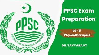 How to Ace PPSC for BS-17 Physiotherapist: MCQs, Paper Preparation, and Attempt Techniques