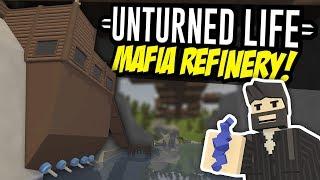 MAFIA REFINERY - Unturned Life Roleplay #90