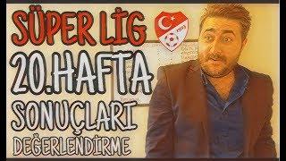 Süper Lig 20.Hafta Sonuçları - Arif Sevimli