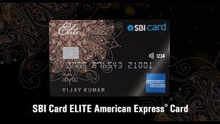 SBI Card Elite American Express® Credit Card Benefits & Features