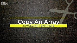 JavaScript Copy Array: How to make an exact copy of an array in JavaScript