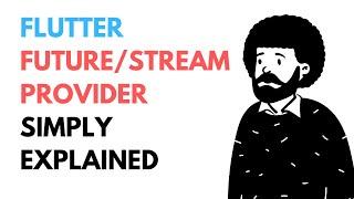 Future And Stream Provider Simply Explained