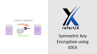 Symmetric Key Encryption using IDEA