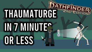 Pathfinder 2e Thaumaturge in 7 Minutes or Less