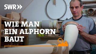 How to build an alphorn | SWR Handwerkskunst