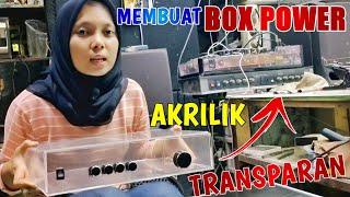 CARA MEMBUAT BOX POWER AMPLI TRANSPARAN DARI AKRILIK !!