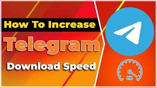 How To Increase Telegram Download Speed - Directly Fix Slow Downloading(2024) (Tutorial)