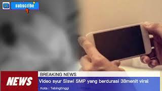 Video syur Siswi SMP yang berdurasi 38menit itu viral di media sosial || BREAKING NEWS