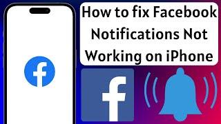 How to fix Facebook Notifications Not Working on iPhone or iPad