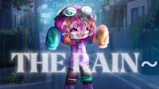 || THE RAIN~ || [[Meme/Trend]] 《ft. Karlnapity 》 {Dsmp/Mcyt} {°*Gacha Club+Gacha life*°}