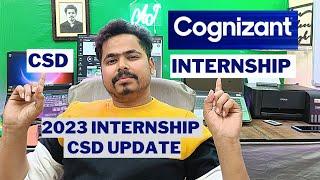 Cognizant 2023 INTERNSHIP and CSD Update | Internship & CSD Onboarding | New Changes In Internship |