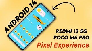 Pixel Experience Android 14 review | install Pixel Experience on Redmi 12 5g and Poco M6 Pro