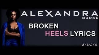 ALEXANDRA BURKE - BROKEN HEELS LYRICS HD