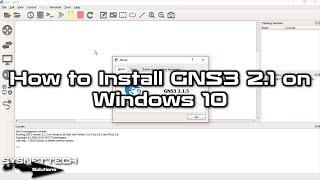 How to Install GNS3 2.1 on Windows 10 | GNS3 2.1.5/6/7/8/9/10/11 Installation | SYSNETTECH Solutions