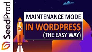How to Put Your WordPress Site into Maintenance Mode (The Easy Way)