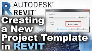 How to Create a Project Template in Revit Tutorial