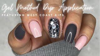 Gel Method Dip Application | Featuring West Coast Dips